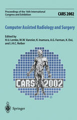 Cars 2002 Computer Assisted Radiology And Surgery Proceedings Of The 16th International Congress And Exhibition Paris June 26292002 1st Edition Stefan Zachow