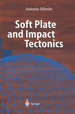 Soft Plate And Impact Tectonics 1st Edition Prof Antnio Ribeiro Auth
