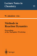 Methods In Reaction Dynamics Proceedings Of The Mariapfarr Workshop 1st Edition Gabriel Gbalintkurti Auth