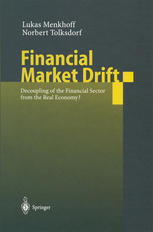 Financial Market Drift Decoupling Of The Financial Sector From The Real Economy 1st Edition Prof Dr Lukas Menkhoff