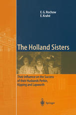 The Holland Sisters Their Influence On The Success Of Their Husbands Perkin Kipping And Lapworth 1st Edition Professor Eugene G Rochow