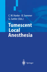 Tumescent Local Anesthesia 1st Edition B Sommer C W Hanke