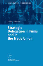 Strategic Delegation In Firms And In The Trade Union 1st Edition Guido S Merzoni Auth