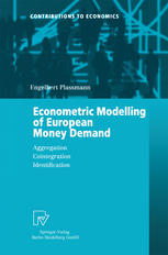 Econometric Modelling Of European Money Demand Aggregation Cointegration Identification 1st Edition Dr Engelbert Plassmann Auth