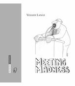 Meeting Madness 1st Edition Prof Dr Med Volker Lange Auth