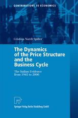 The Dynamics Of The Price Structure And The Business Cycle The Italian Evidence From 1945 To 2000 1st Edition Associated Prof Cristina Nardi Spiller Auth