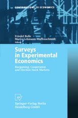 Surveys In Experimental Economics Bargaining Cooperation And Election Stock Markets 1st Edition Friedel Bolle