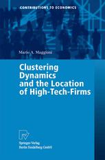 Clustering Dynamics And The Location Of Hightechfirms 1st Edition Professor Mario A Maggioni Auth