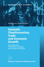 Systemic Transformation Trade And Economic Growth Developments Theoretical Analysis And Empirical Results 1st Edition Natalja Von Westernhagen Auth