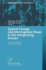 Spatial Change And Interregional Flows In The Integrating Europe Essays In Honour Of Karin Peschel 1st Edition Nils Groes Auth