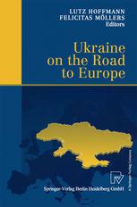 Ukraine On The Road To Europe 1st Edition Lutz Hoffmann Felicitas Mllers Auth
