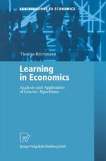Learning In Economics Analysis And Application Of Genetic Algorithms 1st Edition Thomas Riechmann Auth