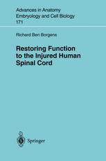 Restoring Function To The Injured Human Spinal Cord 1st Edition Richard Ben Borgens Auth