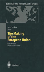 The Making Of The European Union Contributions Of The Social Sciences 1st Edition Max Haller Auth