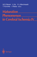 Maturation Phenomenon In Cerebral Ischemia Iv Apoptosis Andor Necrosis Neuronal Recovery Vs Death And Protection Against Infarction 1st Edition Nicolas G Bazan