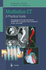 Multislice Ct A Practical Guide Proceedings Of The 5th International Somatom Ct Scientific User Conference Zurich June 2000 1st Edition Steven E Seltzer Auth
