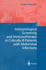 Immunological Screening And Immunotherapy In Critically Ill Patients With Abdominal Infections 1st Edition G Grass