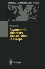 Asymmetric Monetary Transmission In Europe 1st Edition Volker Clausen Auth