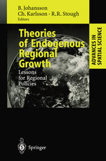 Theories Of Endogenous Regional Growth Lessons For Regional Policies 1st Edition Charlie Karlsson