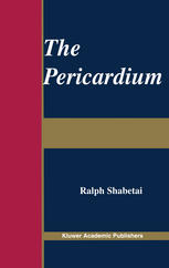 The Pericardium 1st Edition Ralph Shabetai Md Frcp Edin