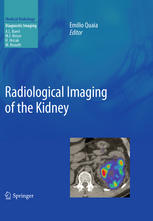 Radiological Imaging Of The Kidney Marina Zweyer Auth Emilio Quaia Eds