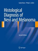 Histological Diagnosis Of Nevi And Melanoma 2nd Edition Guido Massi