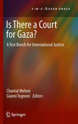 Is There A Court For Gaza A Test Bench For International Justice 1st Edition Chantal Meloni