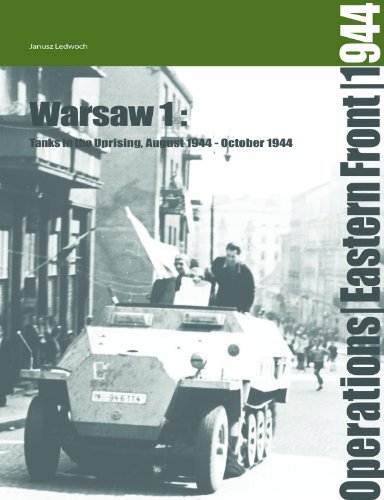 Warzaw 1 Tanks In The Uprising 1st Edition Janusz Ledwoch