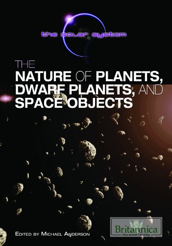 The Nature Of Planets Dwarf Planets And Space Objects 1st Edition Michael Anderson