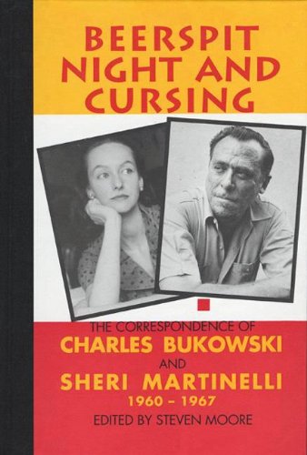 Beerspit Night And Cursing Charles Bukowski Steven Moore