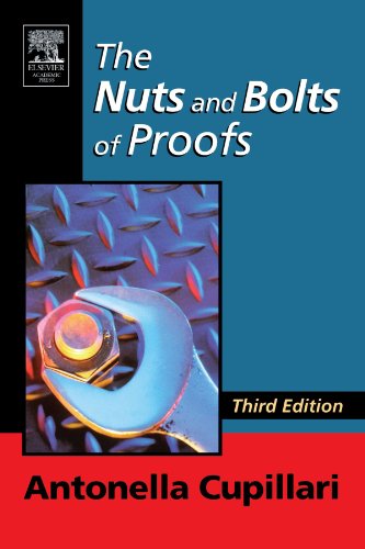 The Nuts And Bolts Of Proofs Third Edition An Introduction To Mathematical Proofs 3rd Edition Antonella Cupillari