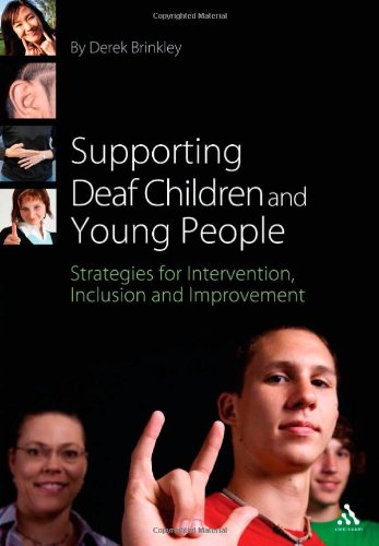 Supporting Deaf Children And Young People Strategies For Intervention Inclusion And Improvement 1st Edition Derek Brinkley
