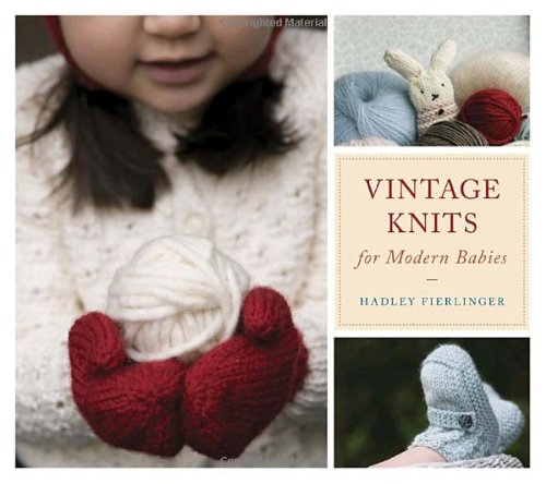 Vintage Knits For Modern Babies Hadley Fierlinger