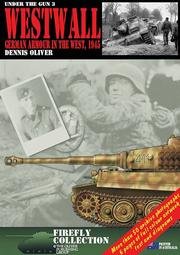 Westwall German Armour In The West 1945 First Edition Dennis Oliver