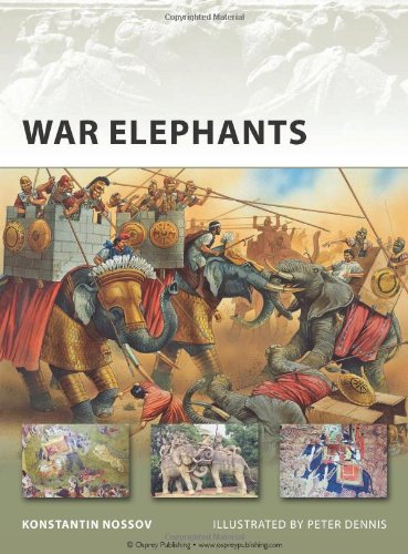 War Elephants 1st Edition Konstantin S Nossov Peter Dennis Illustrator