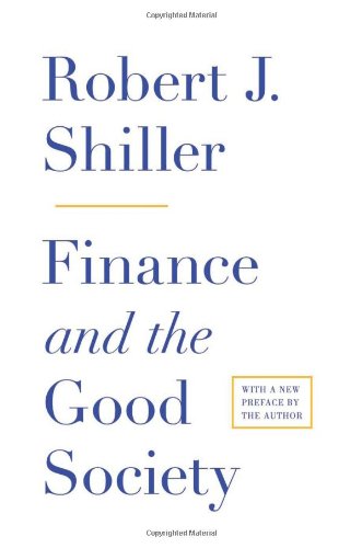 Finance And The Good Society Reprint Robert J Shiller