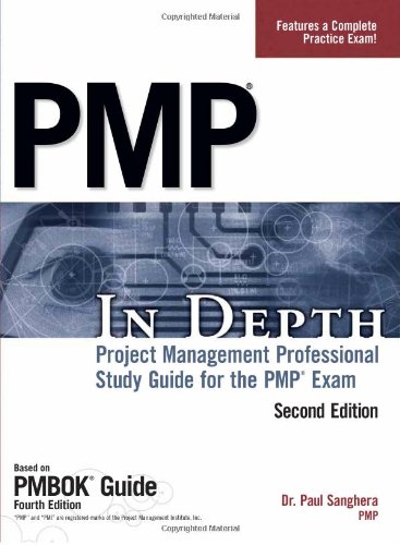 Pmp Exam In Depth Project Management Professional Study Guide For The Pmp Exam 2nd Edition Paul Sanghera