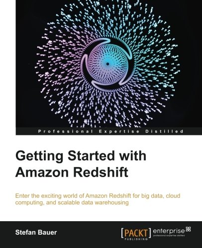 Getting Started With Amazon Redshift Stefan Bauer