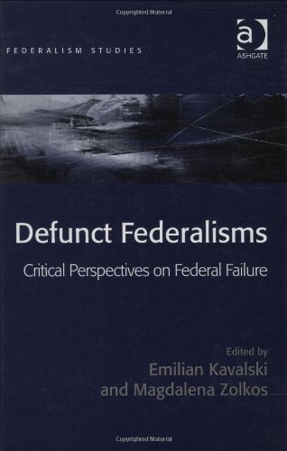 Defunct Federalisms Emilian Kavalski And Magdalena Zolkos Emilian Kavalski