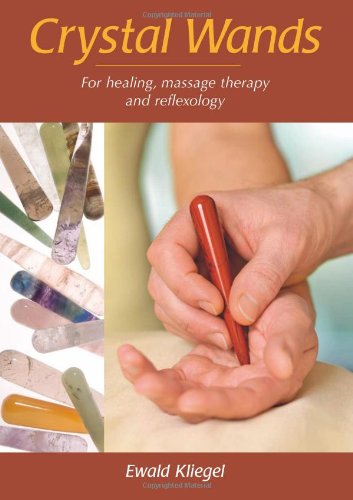 Crystal Wands For Healing Massage Therapy And Reflexology Ewald Kliegel
