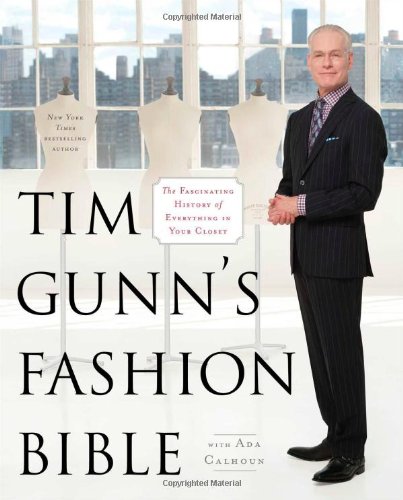 Tim Gunns Fashion Bible First Edition Tim Calhoun Ada Gunn