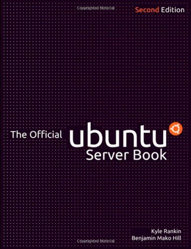 The Official Ubuntu Server Book 2nd Edition Kyle Rankin Benjamin Hill