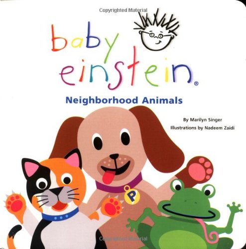 Baby Einstein Neighborhood Animals Marilyn Singer Julie Aignerclark