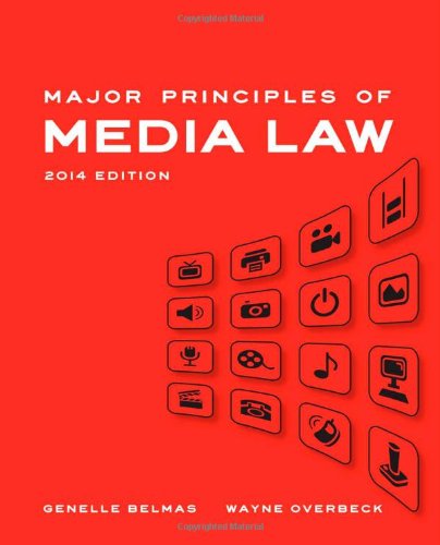 Major Principles Of Media Law Genelle Belmas Wayne Overbeck