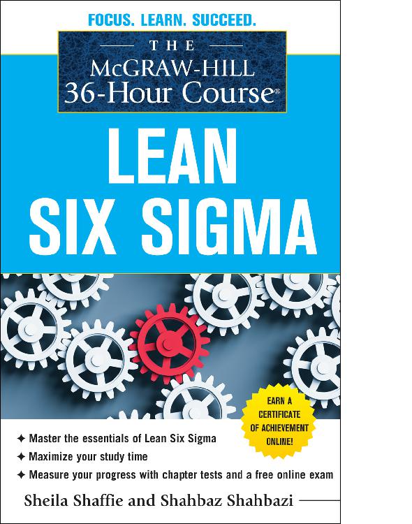 The Mcgrawhill 36hour Course Lean Six Sigma 1st Edition Sheila Shaffie