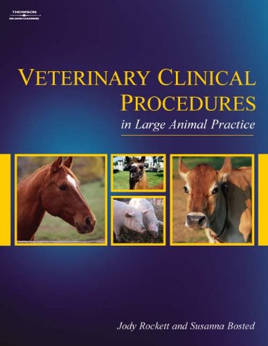 Veterinary Clinical Procedures In Large Animal Practice 1st Edition Jody Rockett