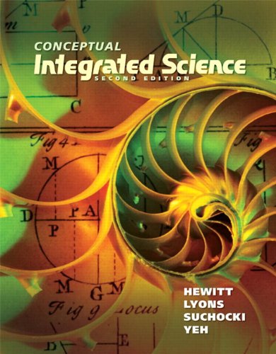 Conceptual Integrated Science 2nd Edition Paul G Hewitt Suzanne A Lyons