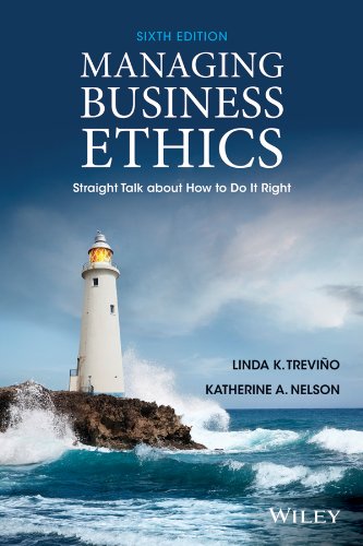 Managing Business Ethics Straight Talk About How To Do It Right 6th Edition Linda K Trevino