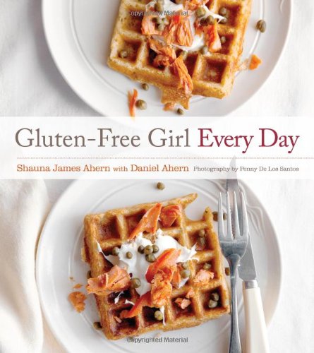 Glutenfree Girl Every Day 1st Edition Shauna James Ahern
