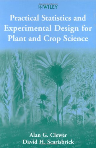 Practical Statistics And Experimental Design For Plant And Crop Science 1st Edition Alan G Clewer